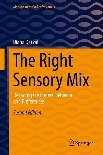 The Right Sensory Mix Decoding Customers Behavior And Preferences 2nd Edition 2nd Ed 2022 Diana Derval