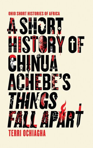 A Short History Of Chinua Achebes Things Fall Apart Terri Ochiagha