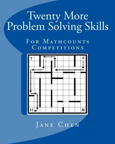 Twenty More Problem Solving Skills For Mathcounts Competitions Jane Chen