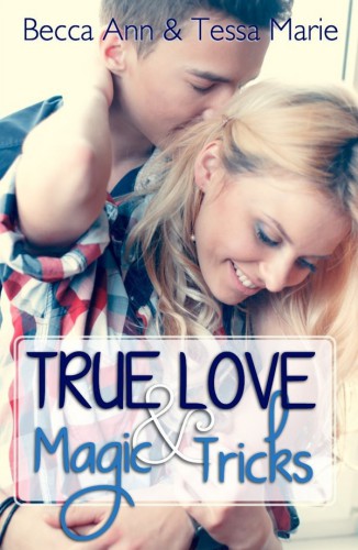 True Love And Magic Tricks Becca Ann Tessa Marie