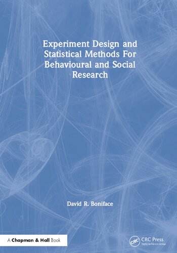 Experiment Design And Statistical Methods For Behavioural And Social Research Reprint David R Boniface