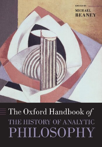 The Oxford Handbook Of The History Of Analytic Philosophy 1st Edition Michael Beaney Editor
