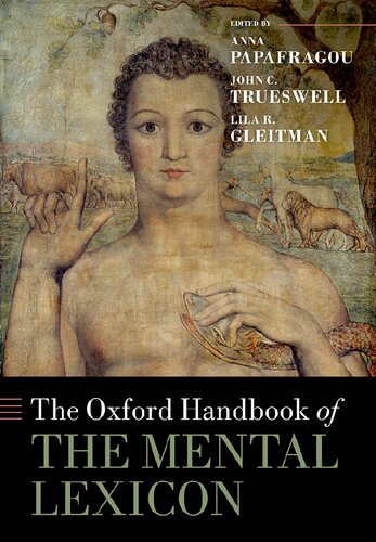 The Oxford Handbook Of The Mental Lexicon Anna Papafragou Editor