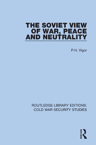 The Soviet View Of War Peace And Neutrality Reprint Ph Vigor