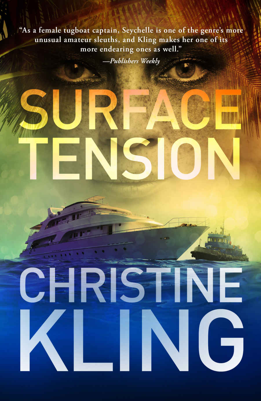 Surface Tension A Seychelle Sullivan Novel South Florida Adventure 01 Kindle Christine Kling Et El