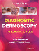 Diagnostic Dermoscopy The Illustrated Guide 2nd Edition Jonathan Bowling