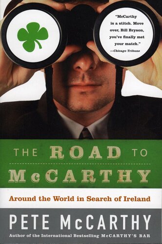 The Road To Mccarthy Around The World In Search Of Ireland Pete Mccarthy