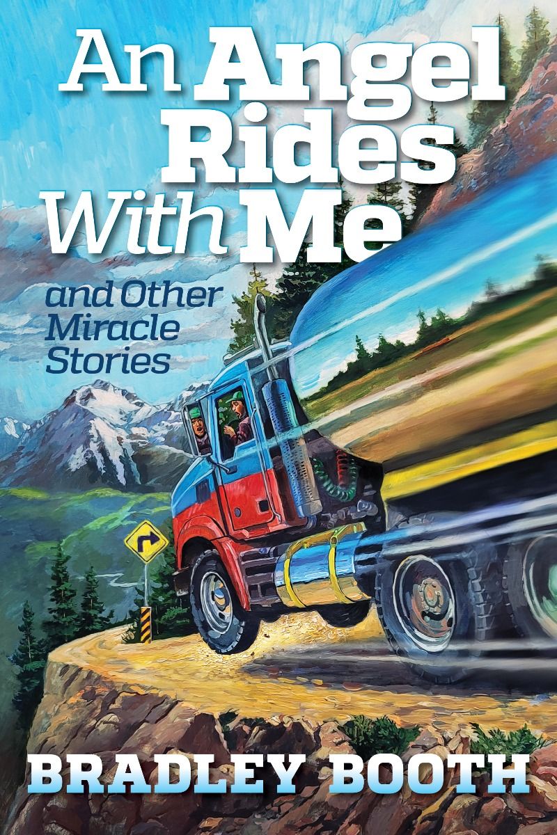 An Angel Rides With Me And Other Miracle Stories Bradley Booth