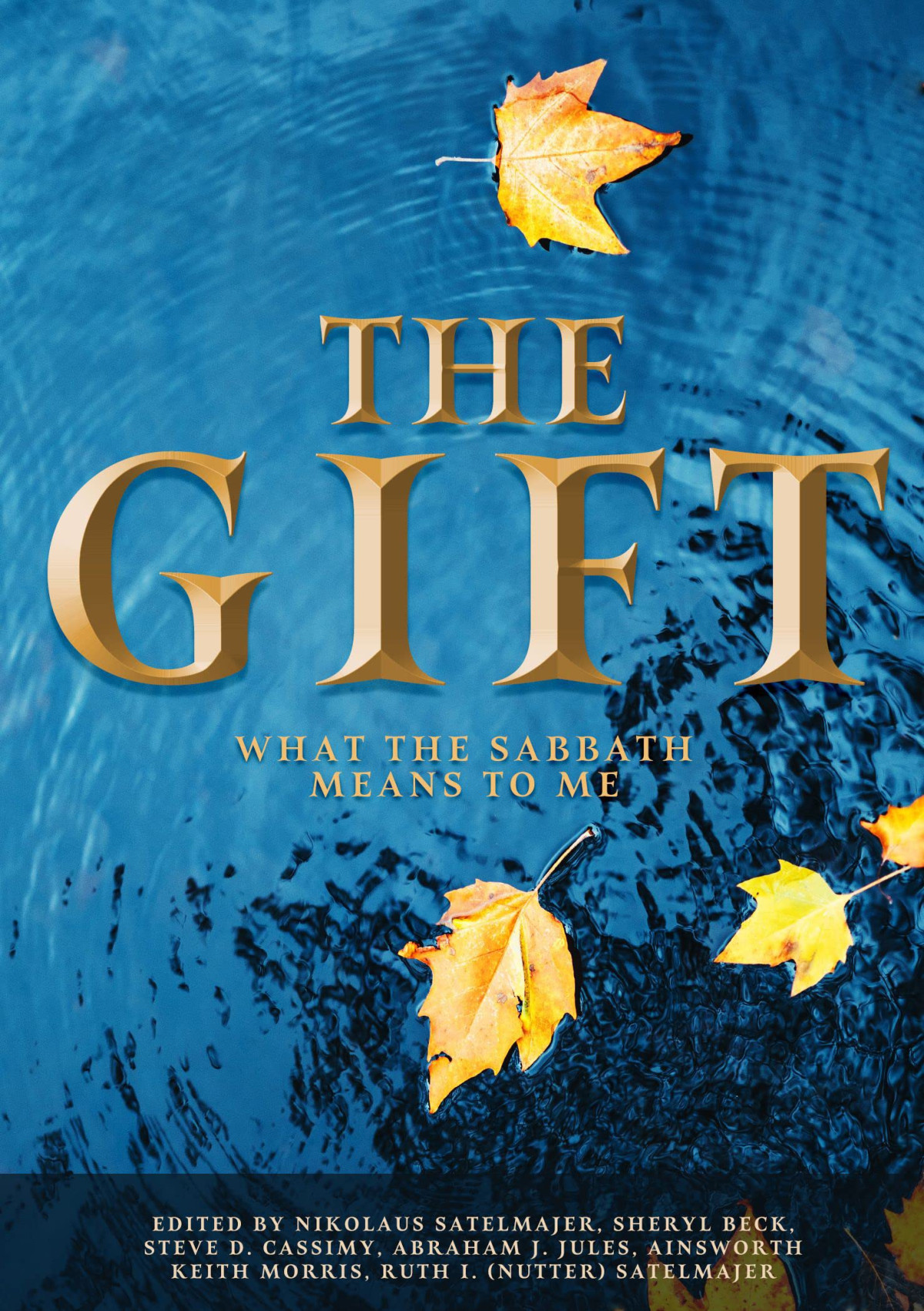 The Gift What The Sabbath Means To Me Nikolaus Satelmajer Sheryl Beck