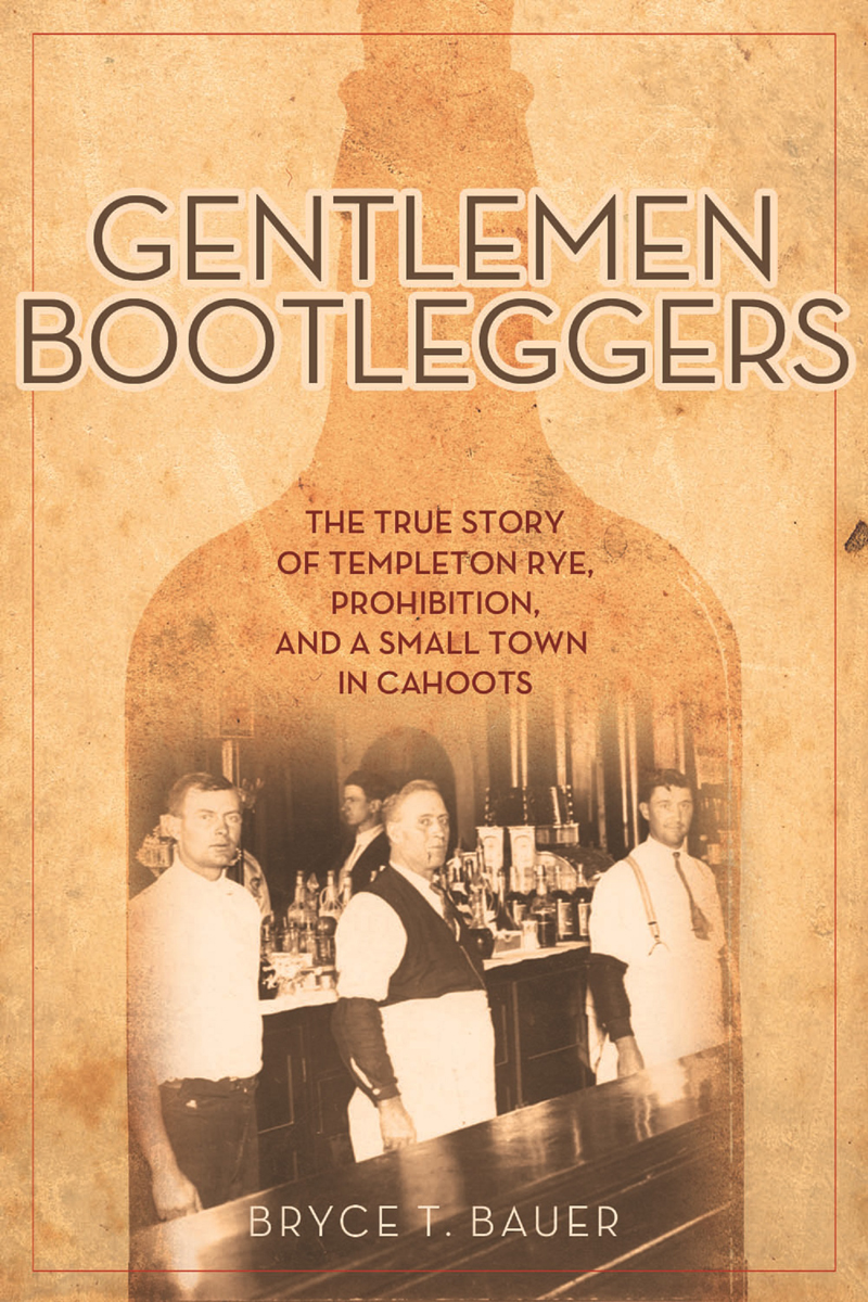 Gentlemen Bootleggers Bauer Bryce T