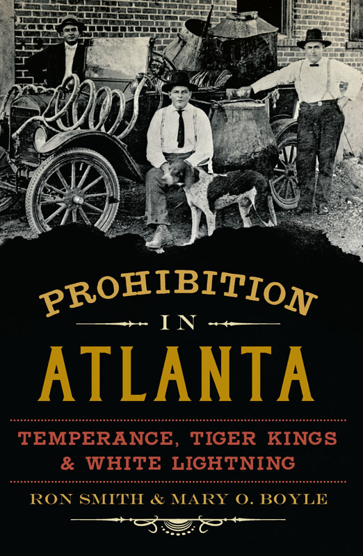 Prohibition In Atlanta Temperance Tiger Kings White Lightning Smith