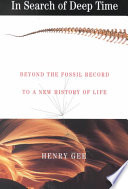 In Search Of Deep Time Beyond The Fossil Record To A New History Of Life Henry Gee