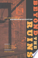 Beyond The Ruins The Meanings Of Deindustrialization Ilr Press Books Jefferson Cowie