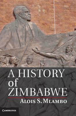 A History Of Zimbabwe Paperback Alois S Mlambo