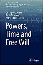 Powers Time And Free Will Christopher J Austin Anna Marmodoro