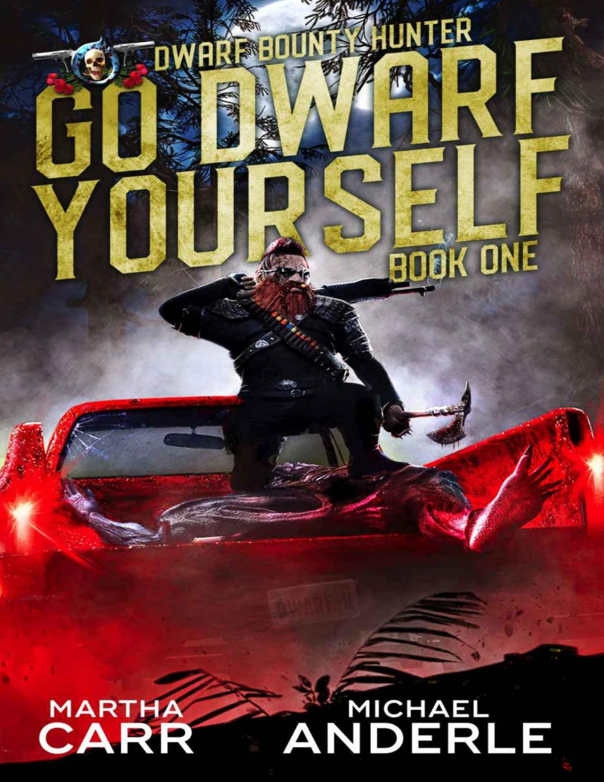 Go Dwarf Yourself Dwarf Bounty Hunter Book 1 Martha Carr Michael Anderle