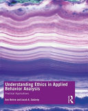 Understanding Ethics In Applied Behavior Analysis Practical Applications Ann B Beirne