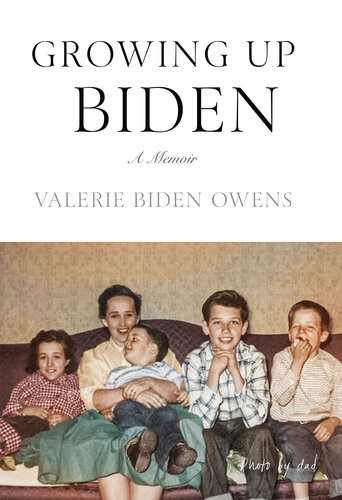 Growing Up Biden A Memoir 1st Edition Valerie Biden Owens