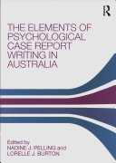 The Elements Of Psychological Case Report Writing In Australia Nadine J Pelling