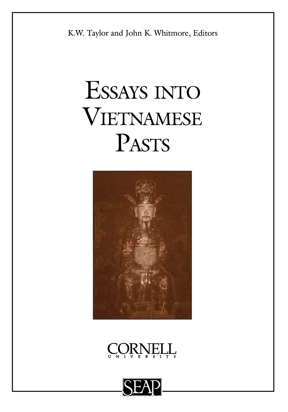 Essays Into Vietnamese Pasts K W Taylor Editor