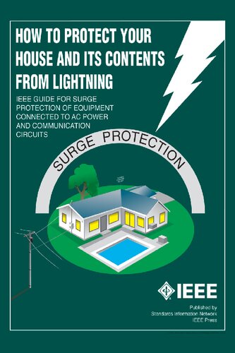How To Protect Your House And Its Contents From Lightning Ieee Guide To Surge Protection Of Equipment Connected To Ac Power And Communication Circuits Richard L Cohen