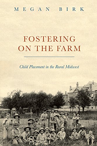 Fostering On The Farm Child Placement In The Rural Midwest Illustrated Megan Birk