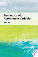 Semantics With Assignment Variables Alex Silk