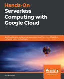 Handson Serverless Computing With Google Cloud Richard Rose