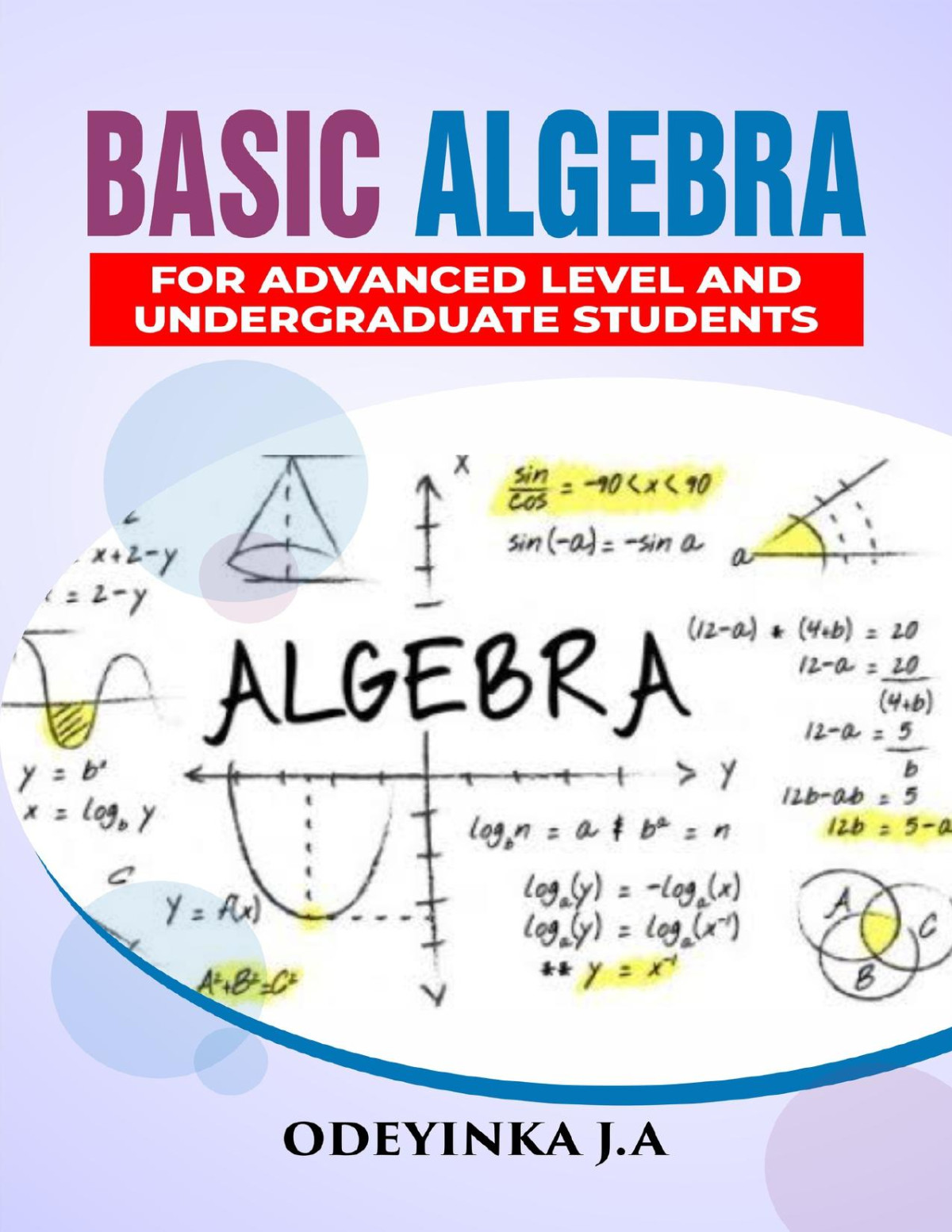Basic Algebra For Advanced Level Undergraduate Students Odeyinka J A