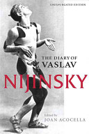 The Diary Of Vaslav Nijinsky Waslaw Nijinsky Joan Ross Acocella