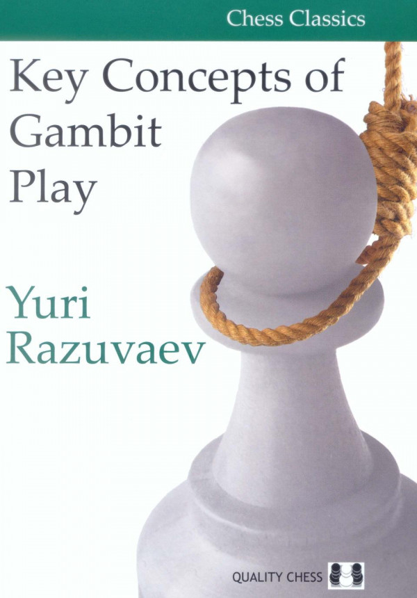 Key Concepts Of Gambit Play Yuri Razuvaev