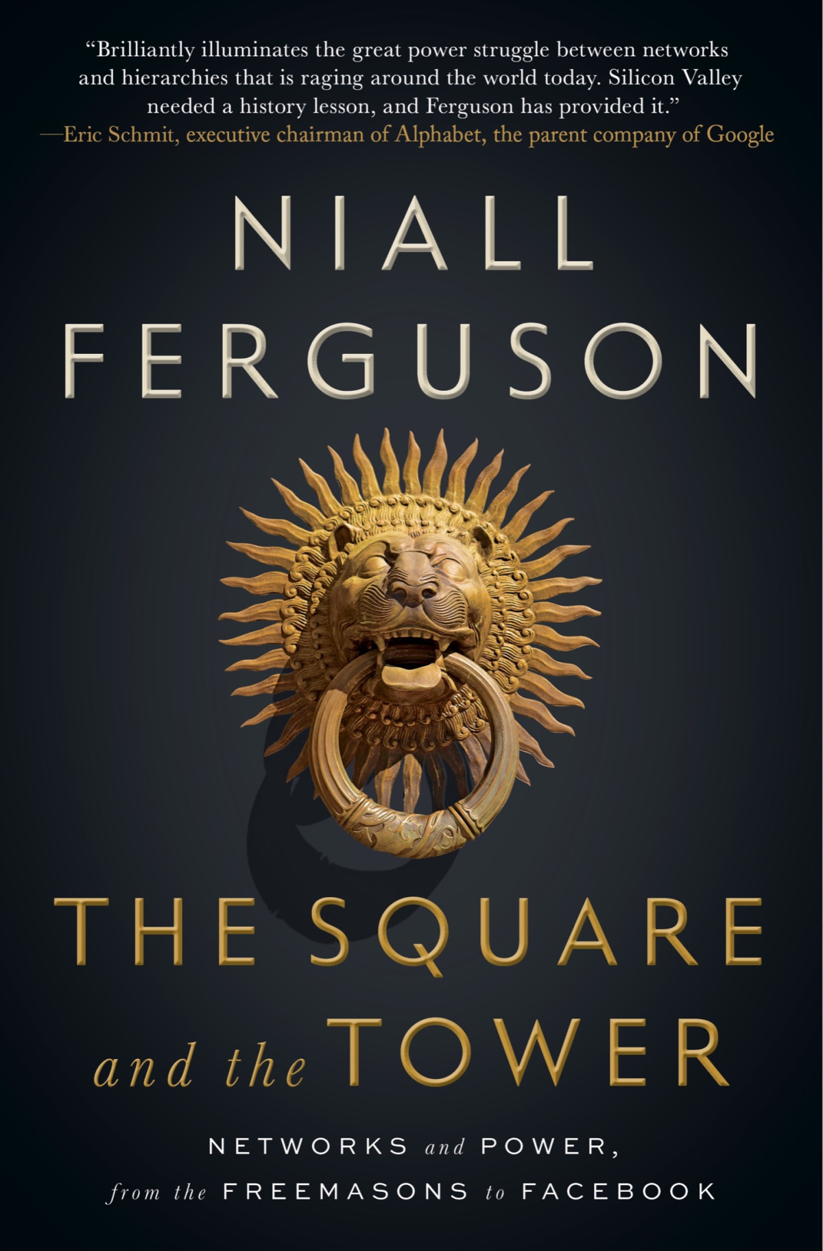 The Square And The Tower Niall Ferguson
