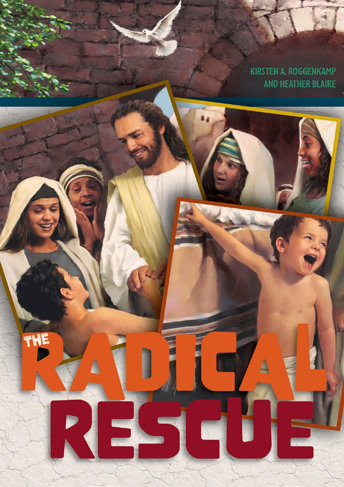 The Radical Rescue Kirsten A Roggenkamp Heather Blaire