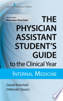 The Physician Assistant Students Guide To The Clinical Year Internal Medicine David Knechtel
