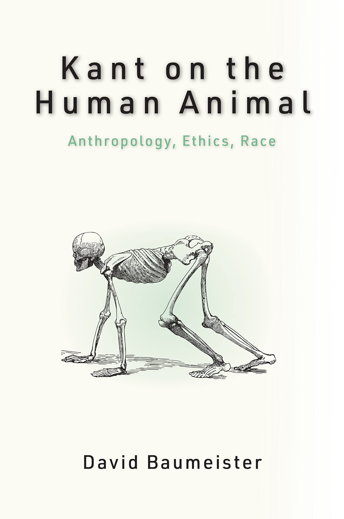 Kant On The Human Animal Anthropology Ethics Race David Baumeister