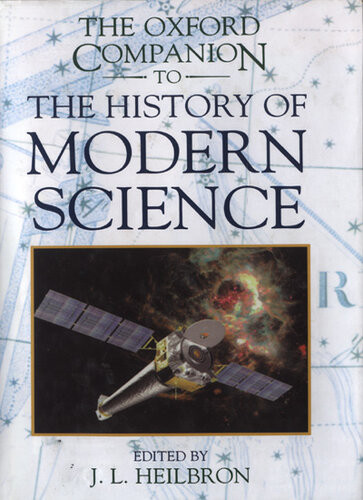 The Oxford Companion To The History Of Modern Science J L Heilbron