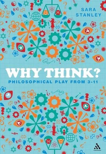 Why Think Philosophical Play From 311 Sara Stanley