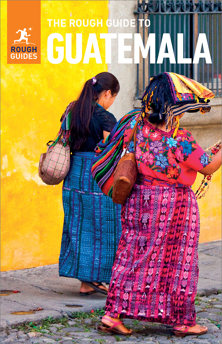 The Rough Guide To Guatemala Rough Guides