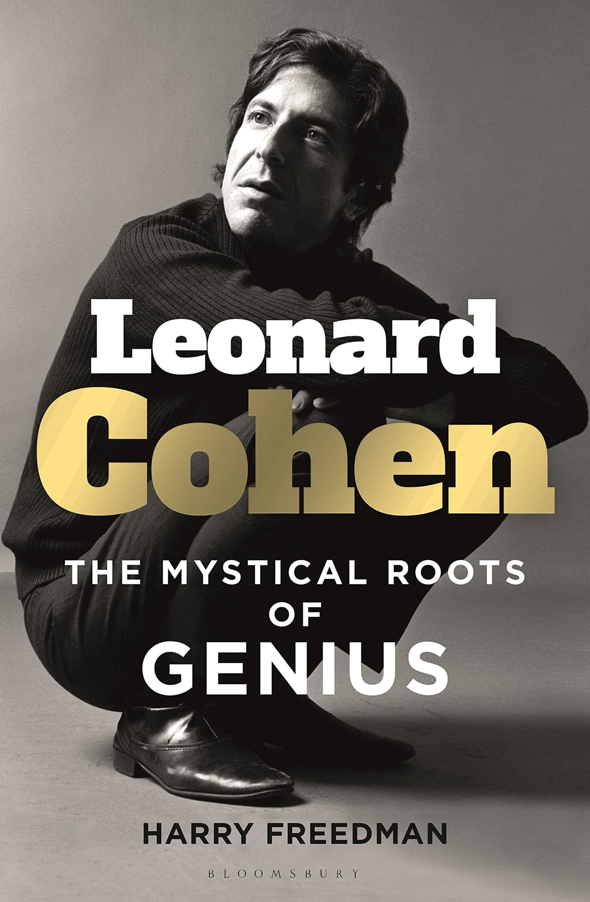 Leonard Cohen The Mystical Roots Of Genius Harry Freedman