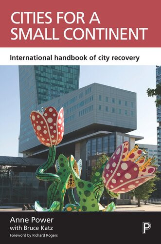 Cities For A Small Continent International Handbook Of City Recovery Anne Power