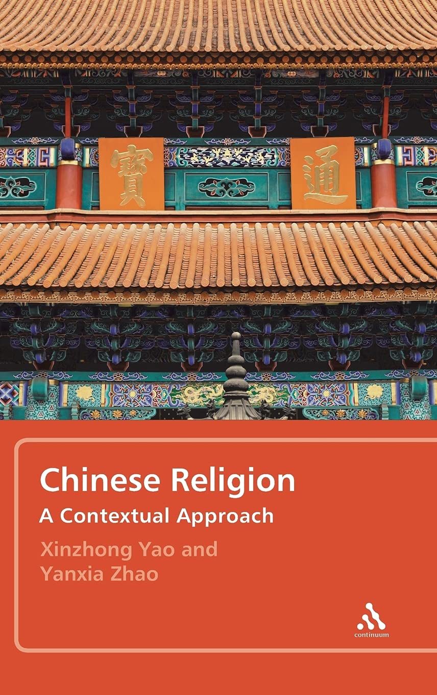Chinese Religion A Contextual Approach Xinzhong Yao