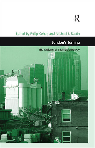 Londons Turning The Making Of Thames Gateway Michael J Rustin Editor