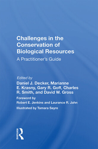 Challenges In The Conservation Of Biological Resources A Practitioners Guide Daniel J Decker Editor