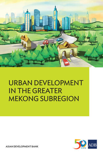 Urban Development In The Greater Mekong Subregion Asian Development Bank