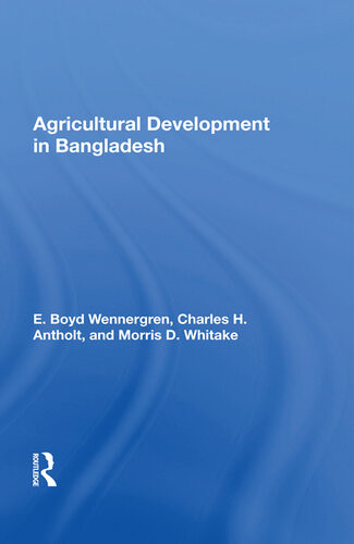 Agricultural Development In Bangladesh E Boyd Wennergren