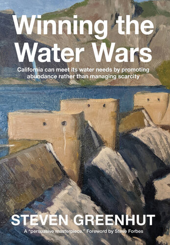 Winning The Water Wars Steven Greenhut