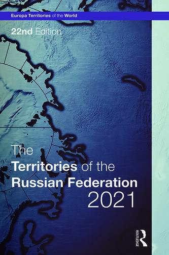 The Territories Of The Russian Federation 2021 Europa Publications