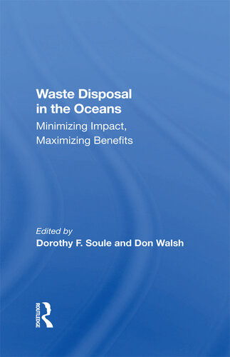Waste Disposal In The Oceans Minimizing Impact Maximizing Benefits Dorothy Soule