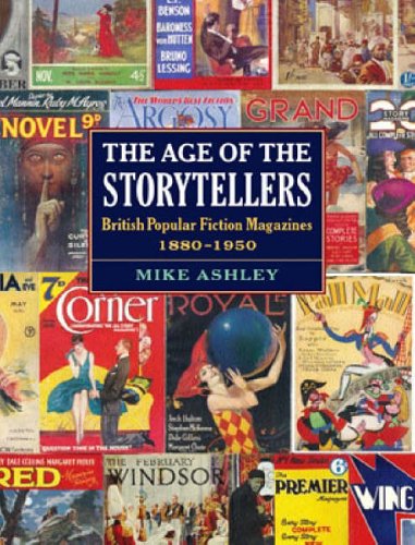 The Age Of The Storytellers British Popular Fiction Magazines 18801950 Mike Ashley