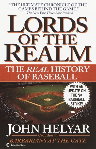 The Lords Of The Realm The Real History Of Baseball 1st Edition John Helyar
